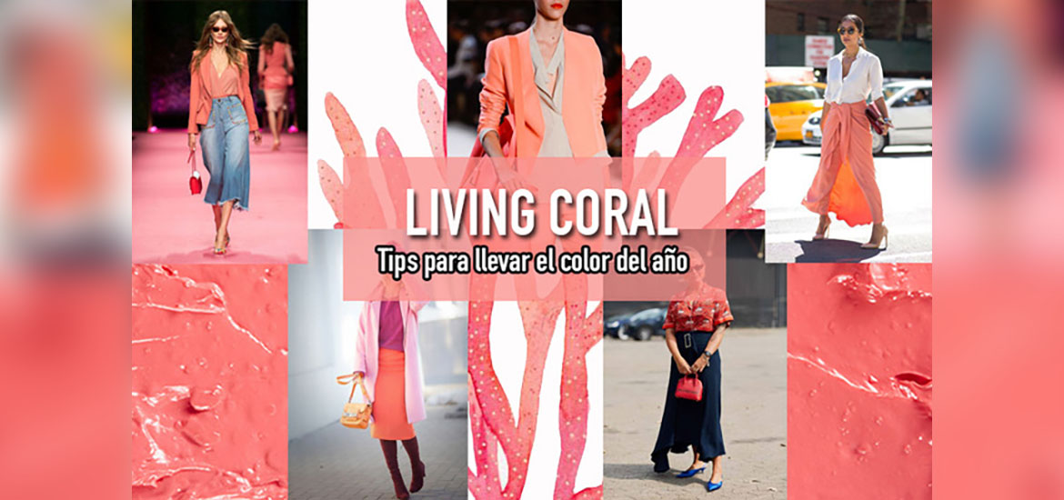 Living Coral: Tips para llevar el color del año