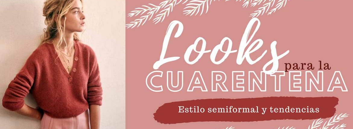 Looks para la cuarentena: estilo semiformal y tendencias