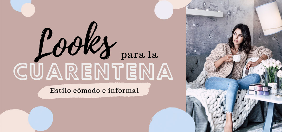 LOOKS PARA LA CUARENTENA: estilo cómodo e informal