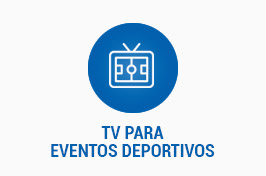 TV PARA EVENTOS DEPORTIVOS