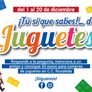 TÚ SÍ QUE SABES DE... JUGUETES - DICIEMBRE 2020 CENTRO COMERCIAL ROSALEDA