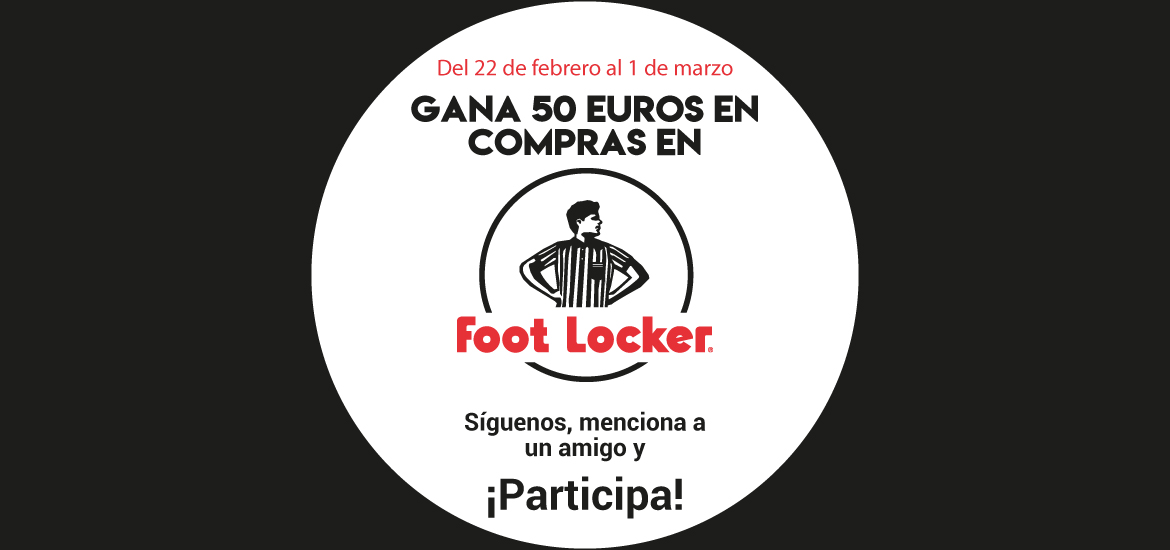 Gana 50 euros en compras en Foot Locker