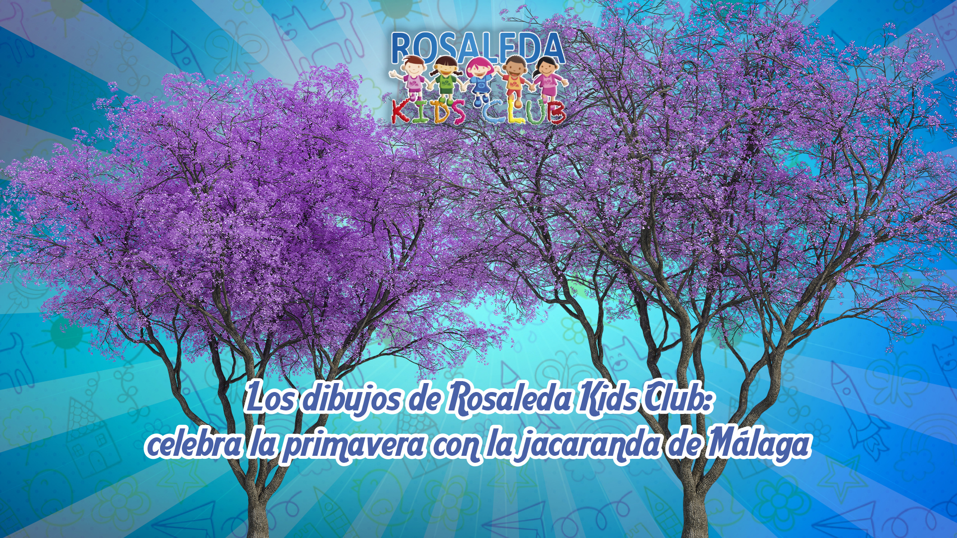 Los dibujos de Rosaleda Kids Club: celebra la primavera con la jacaranda de MálagaLos dibujos de Rosaleda Kids Club: celebra la primavera con la jacaranda de Málaga