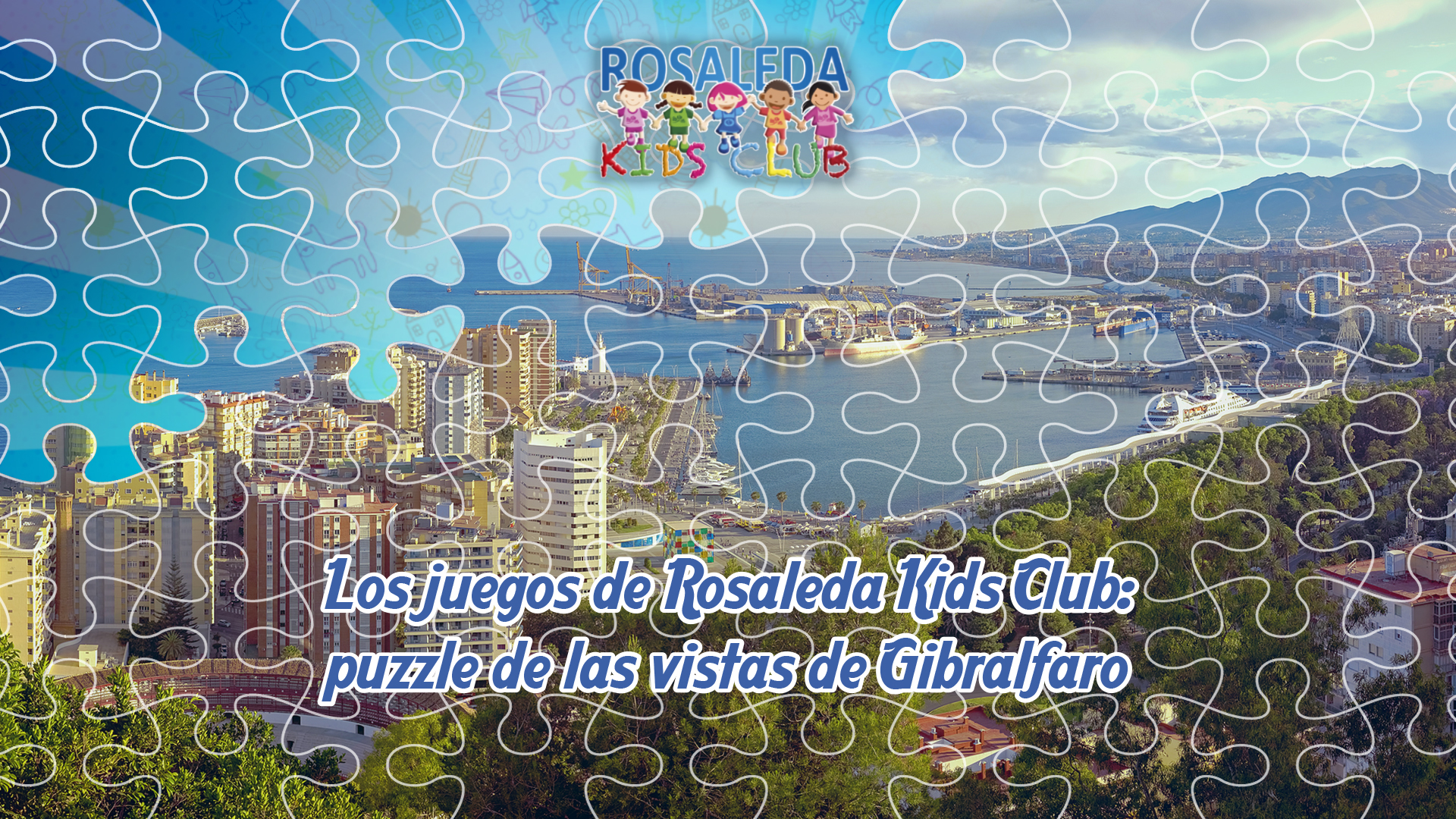 Los juegos de Rosaleda Kids Club puzzle de las vistas de Gibralfaro
