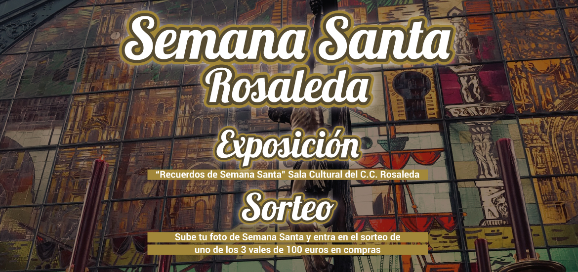 RECUERDOS DE SEMANA SANTA EN CC ROSALEDA