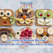 Las recetas de Rosaleda Kids Club cómo hacer que los niños coman sano y con ganas