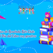 Los dibujos de Rosaleda Kids Club celebra el Día del Libro con nosotros