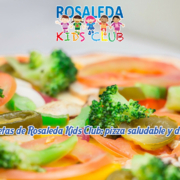 Las recetas de Rosaleda Kids Club: pizza saludable y divertida