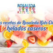 Las recetas de Rosaleda Kids Club: helados caseros