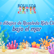 Los dibujos de Rosaleda Kids Club bajo el mar