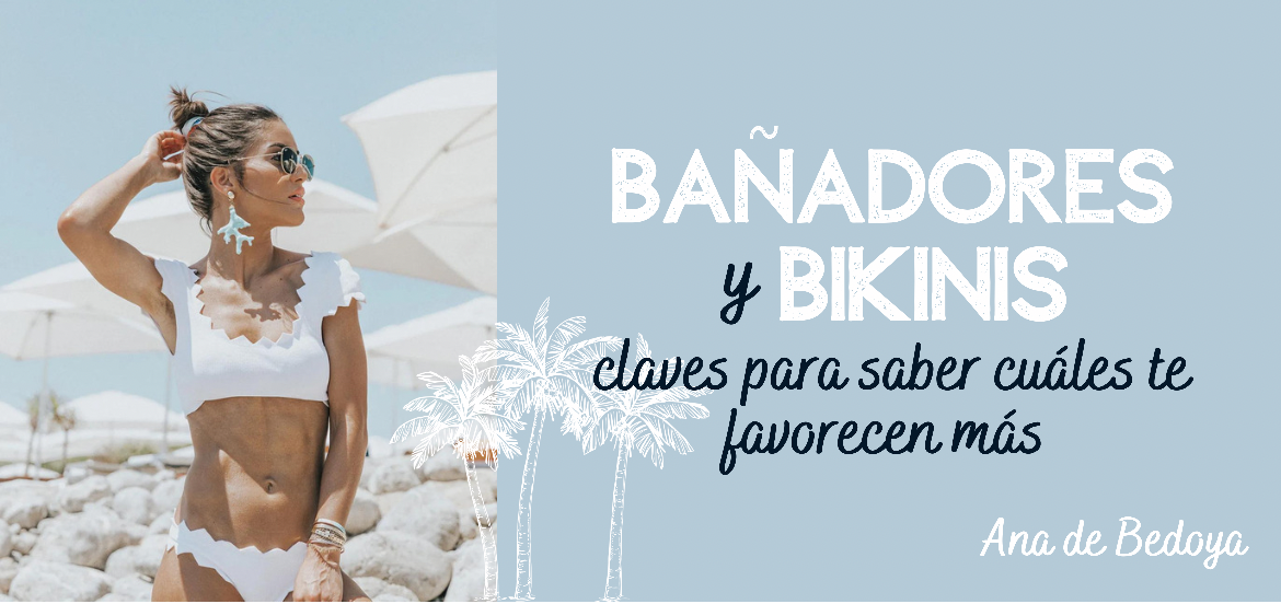 Bañadores y bikinis: las claves para saber cuáles te favorecen más