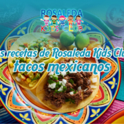 Las recetas de Rosaleda Kids Club: tacos mexicanos