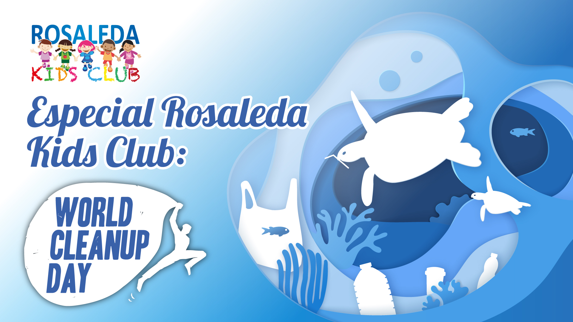Especial Rosaleda Kids Club: World Cleanup Day