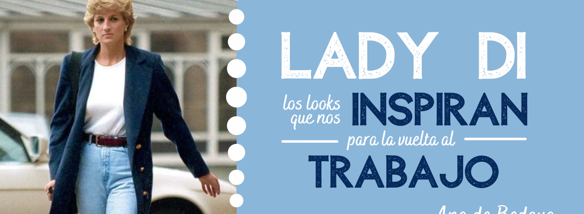 Lady Di, los looks que nos inspiran para la vuelta al trabajo