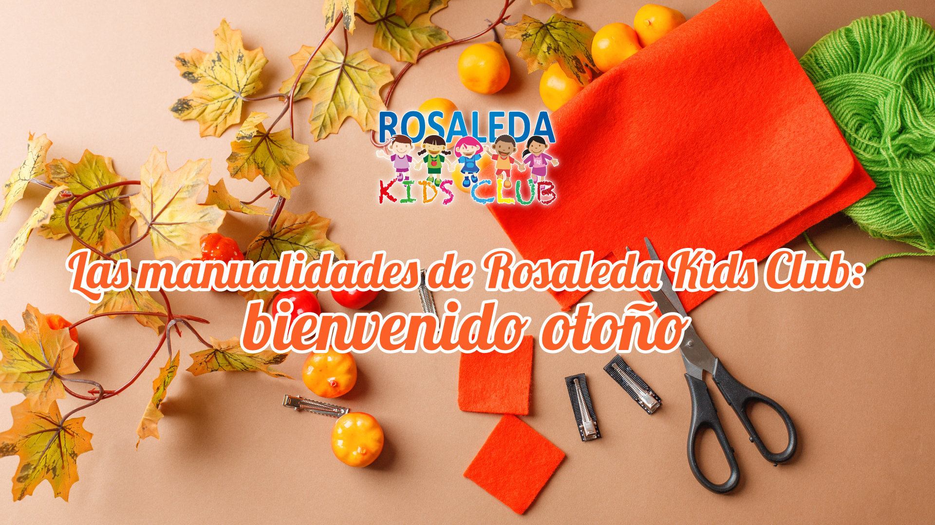 Las manualidades de Rosaleda Kids Club: bienvenido otoño