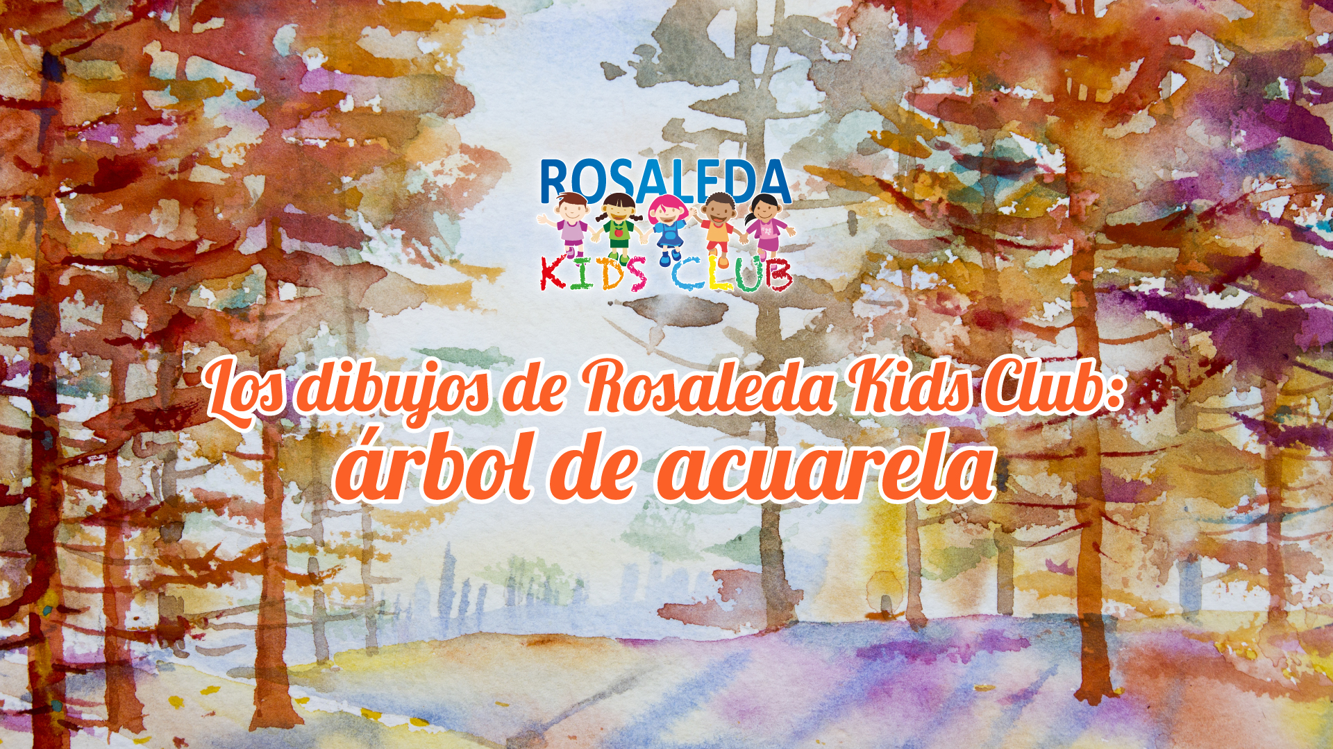 Los dibujos de Rosaleda Kids Club: árbol de acuarela