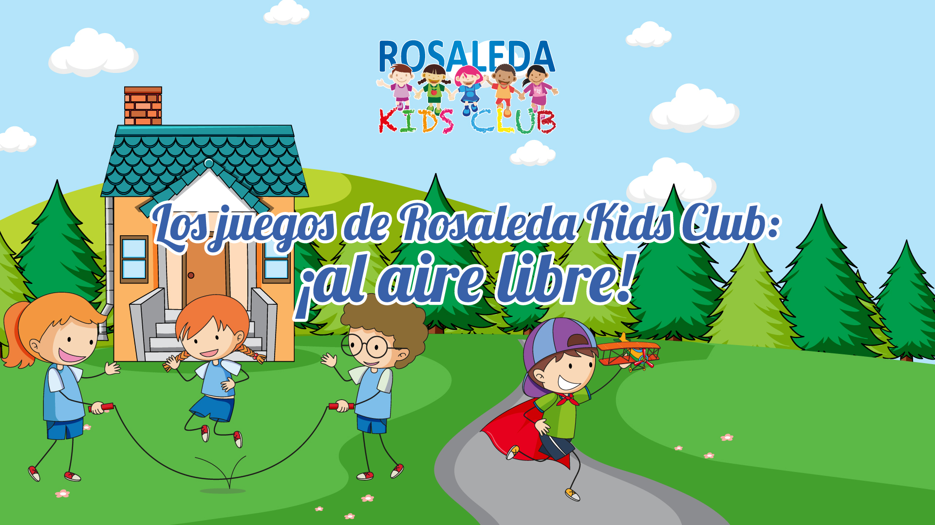Los juegos de Rosaleda Kids Club: ¡al aire libre!