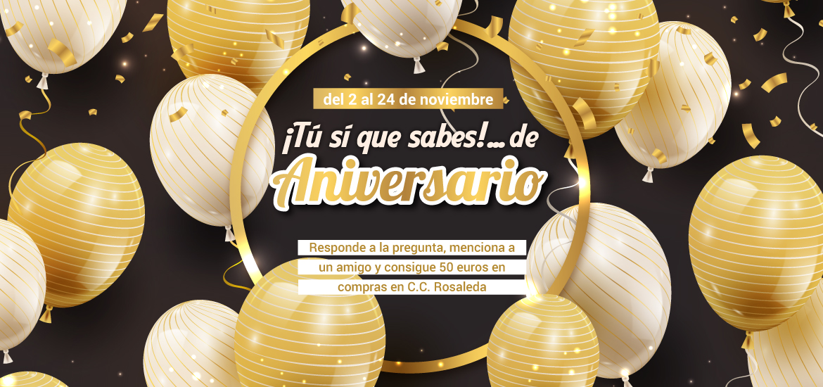 ¡Tú sí que sabes de... Aniversario!