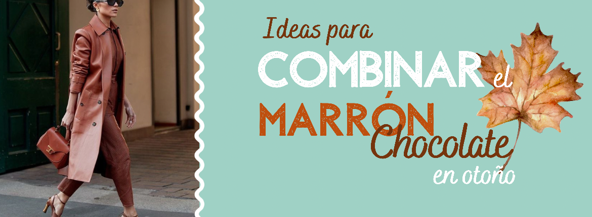 Ideas para combinar el marrón chocolate este otoño