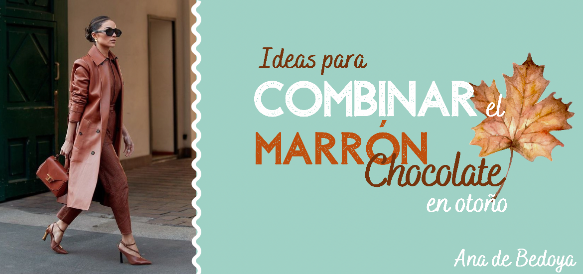 Ideas para combinar el marrón chocolate este otoño