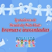 Las talleres de Rosaleda Kids Club: bromas e inocentadas