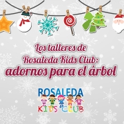 Las talleres de Rosaleda Kids Club: Adornos de Navidad