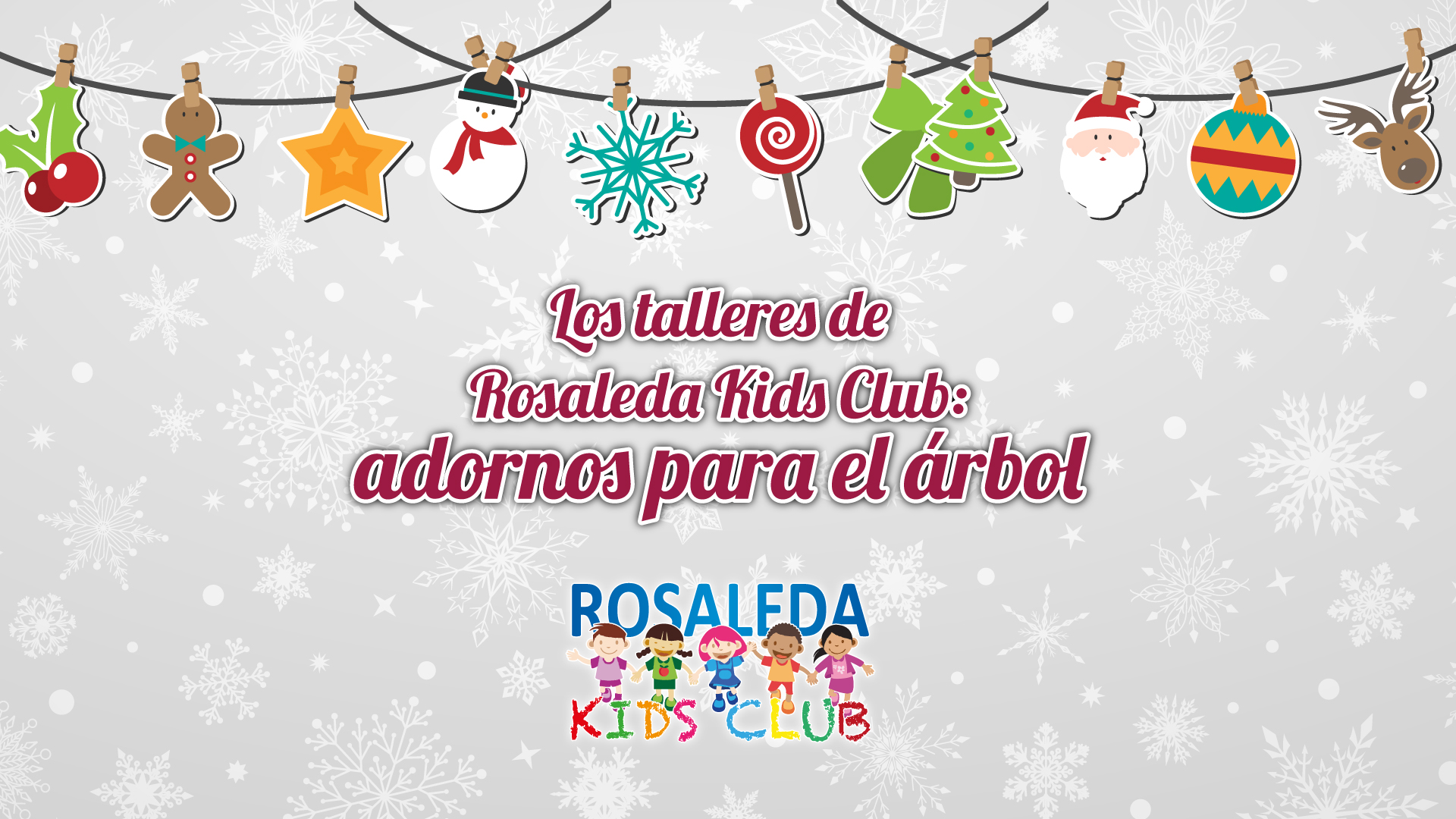 Los talleres de Rosaleda Kids Club: Adornos de Navidad