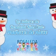 Las talleres de Rosaleda Kids Club: muñecos de nieve