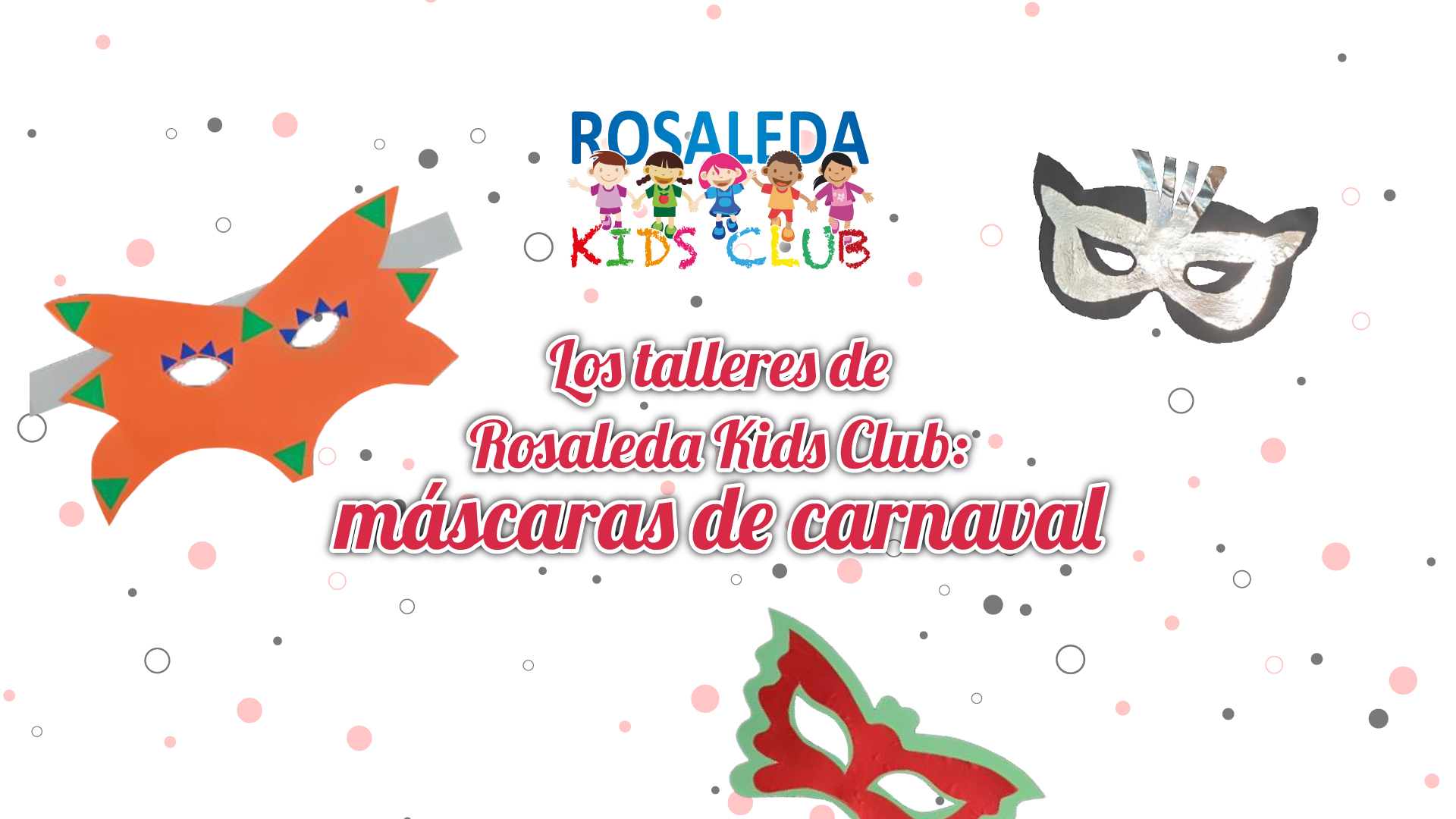 Las talleres de Rosaleda Kids Club: máscaras de Carnaval