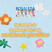 Las talleres de Rosaleda Kids Club: modelando plastilina