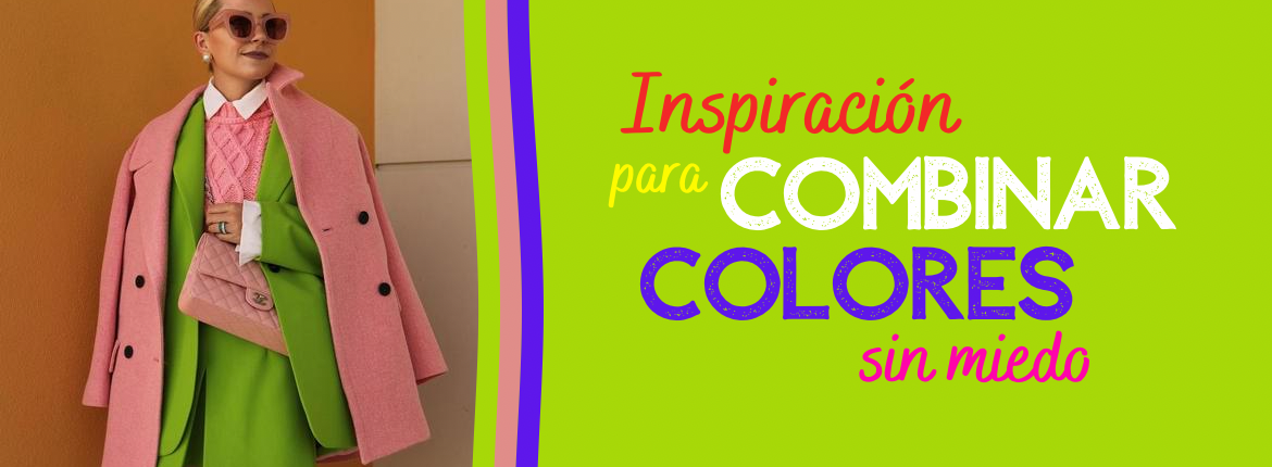 Inspiración para combinar colores sin miedo