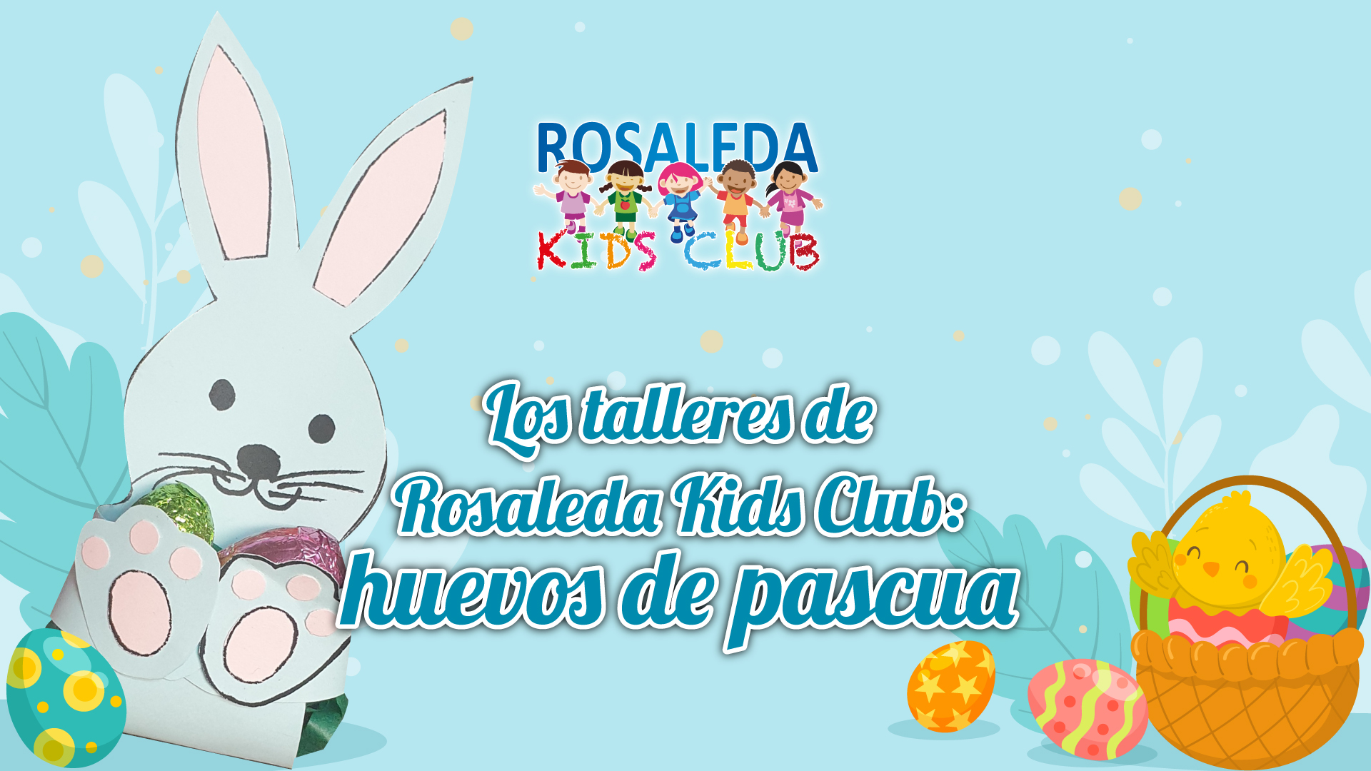 Los talleres de Rosaleda Kids Club: huevos de Pascua