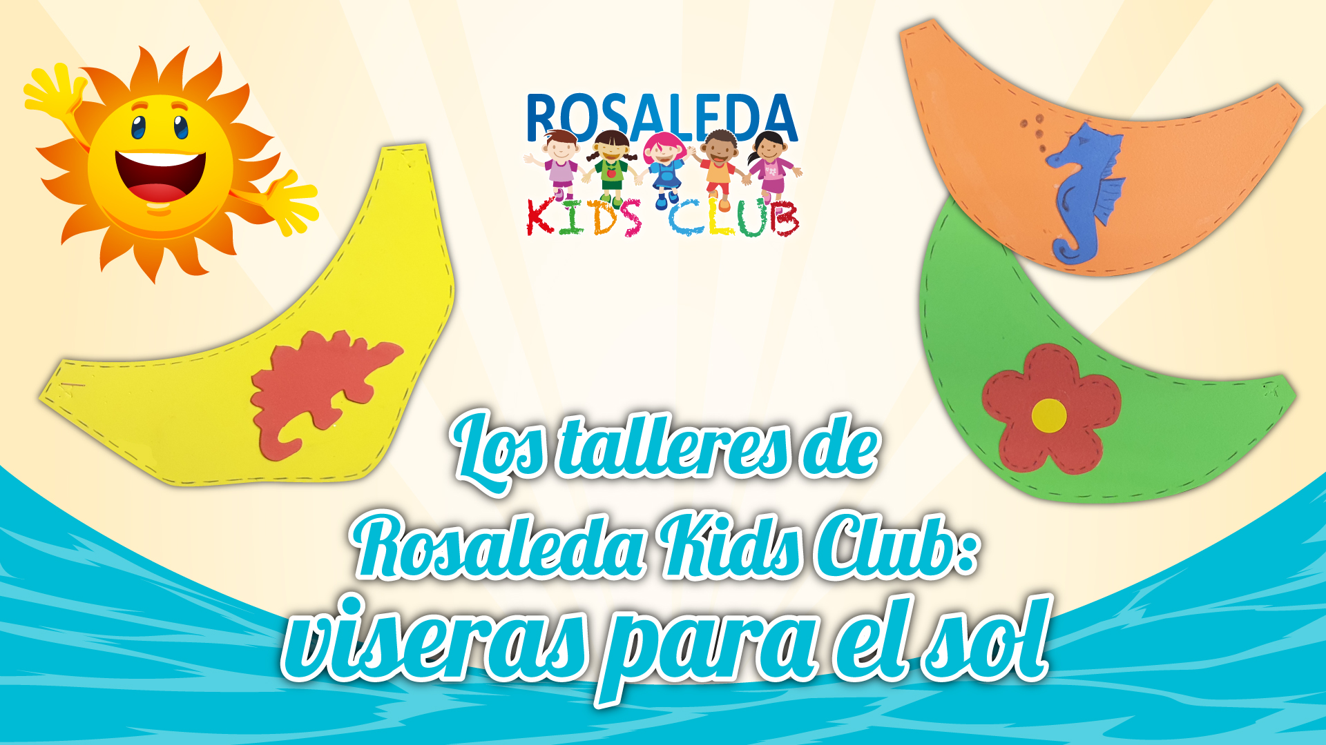 Los talleres de Rosaleda Kids Club: viseras para el sol