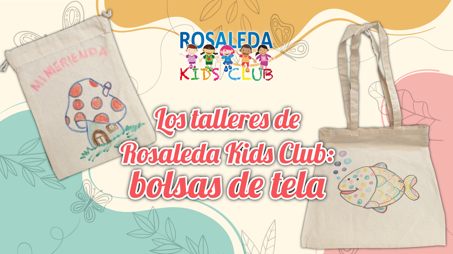 Los talleres de Rosaleda Kids Club: bolsas de tela