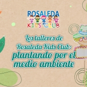 Los talleres de Rosaleda Kids Club: plantando por el medio ambiente