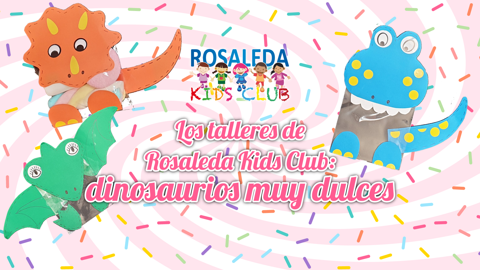 Los talleres de Rosaleda Kids Club: dinosaurios muy dulces