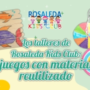 Los talleres de Rosaleda Kids Club: juegos con material reutilizado