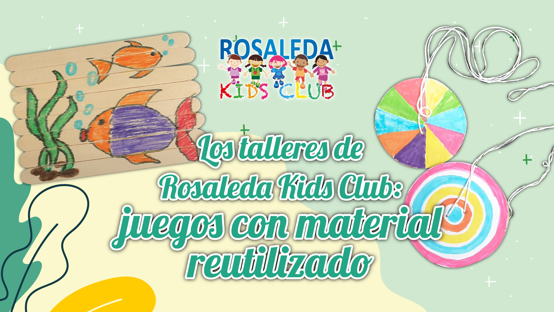 Los talleres de Rosaleda Kids Club: juegos con material reutilizado