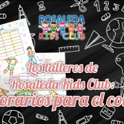 Los talleres de Rosaleda Kids Club: horarios