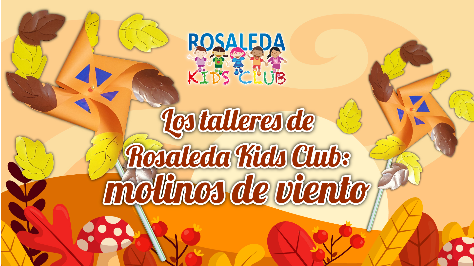 Los talleres de Rosaleda Kids Club: molinos de viento