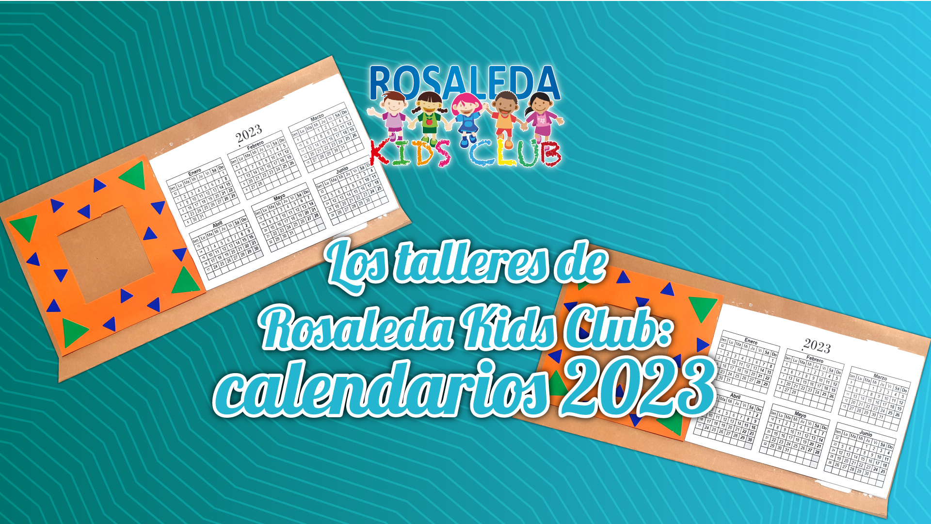 Rosaleda Kids Club: calendarios