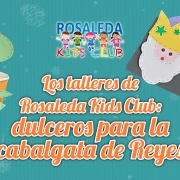 Rosaleda Kids Club: dulceros para la cabalgata