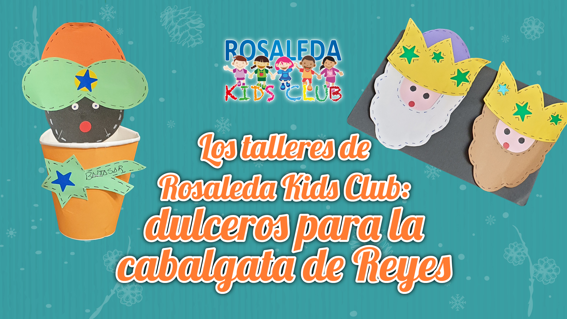 Rosaleda Kids Club: dulceros para la cabalgata