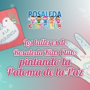 Rosaleda Kids Club: la paloma de la Paz