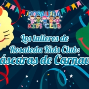 Rosaleda Kids Club: máscaras de Carnaval