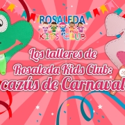 Rosaleda Kids Club: cazús de Carnaval