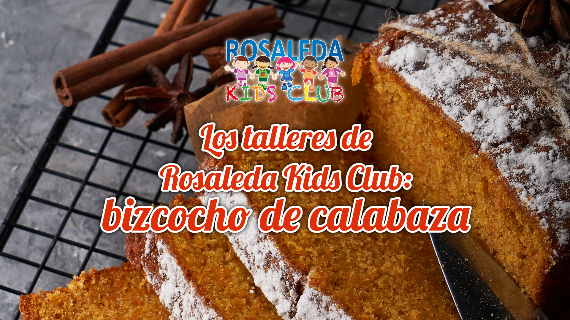 Rosaleda Kids Club: bizcocho de calabaza