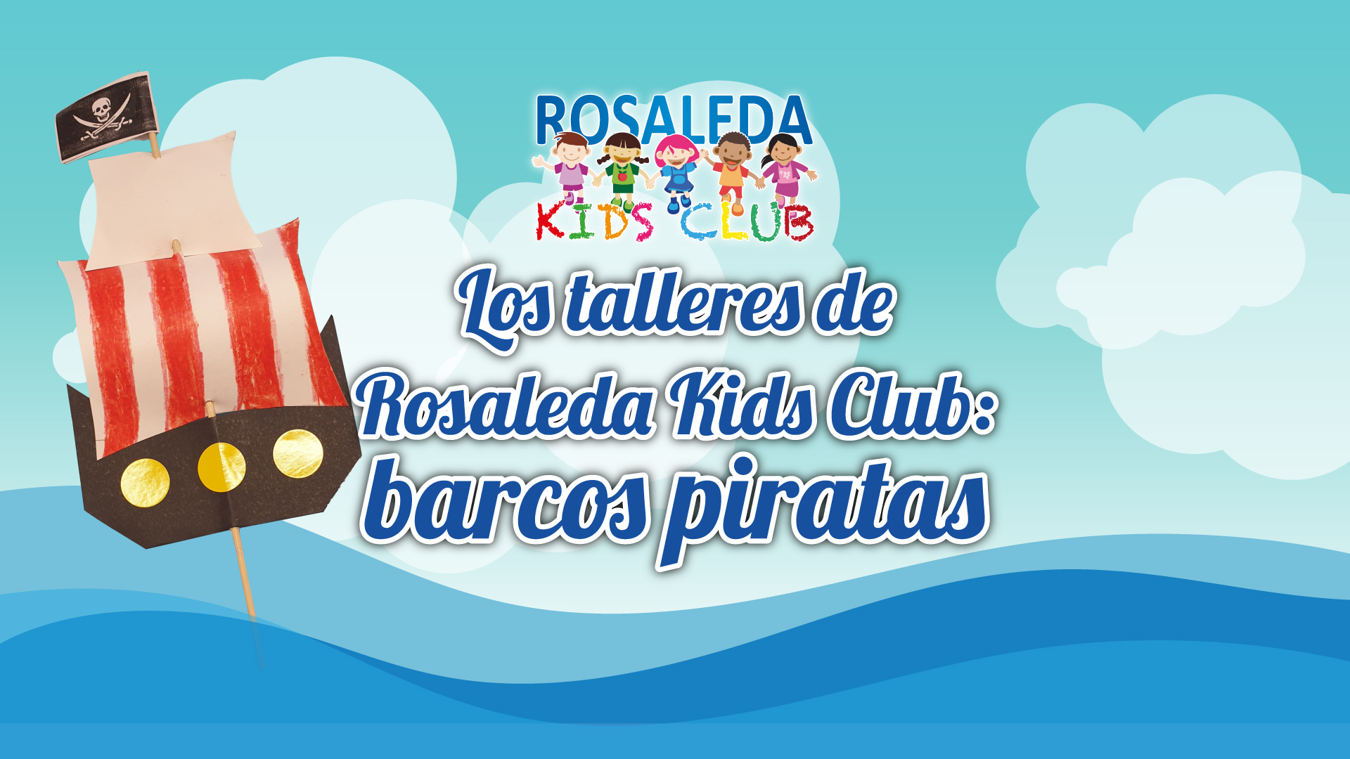 Rosaleda Kids Club: barcos piratas