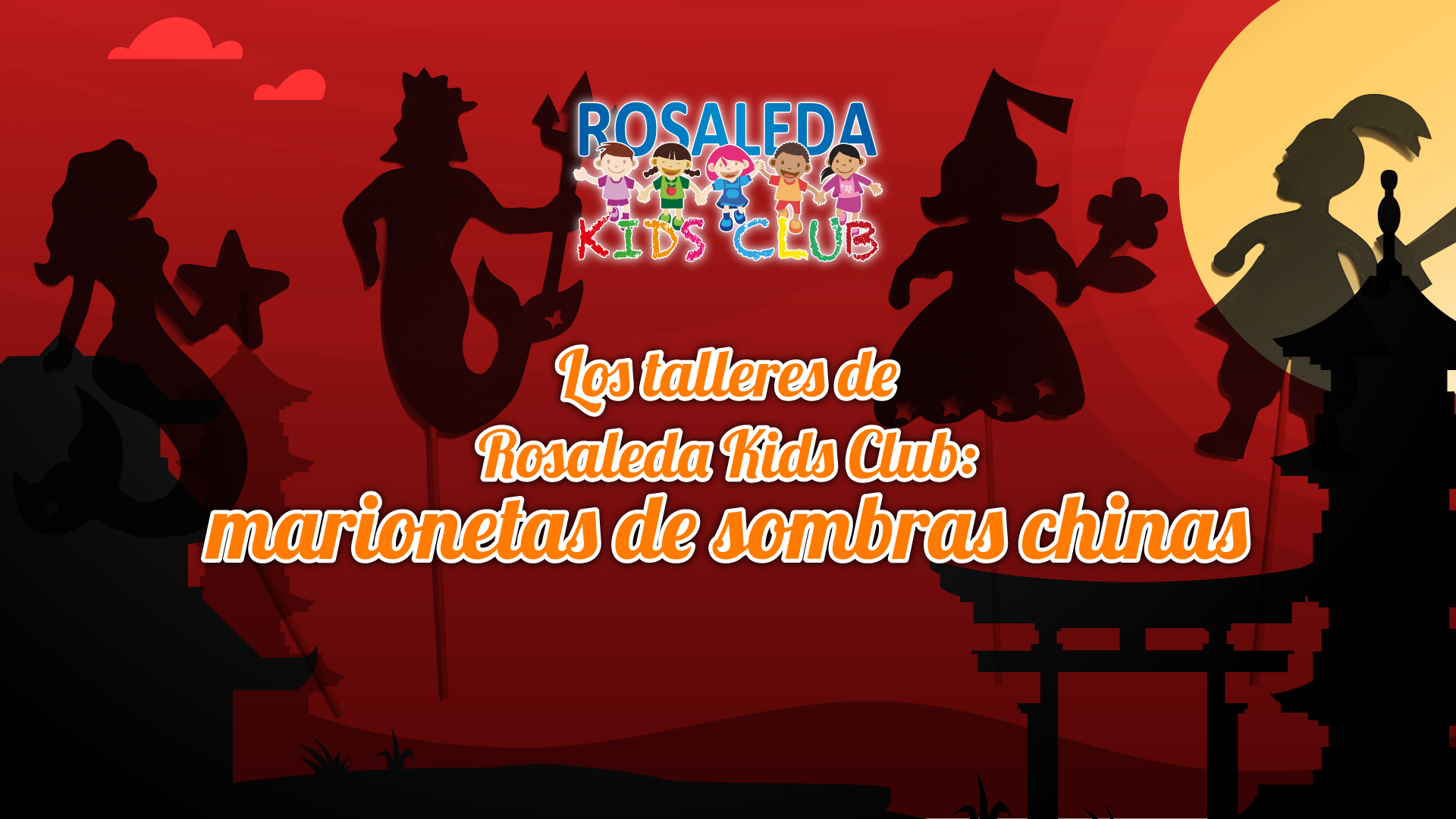 Rosaleda Kids Club: marionetas de sombras chinas