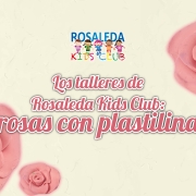 Rosaleda Kids Club: rosas de plastilina